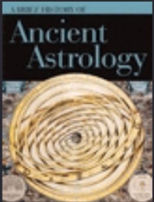 A BRIEF HISTORY OF ANCIENT ASTROLOGY